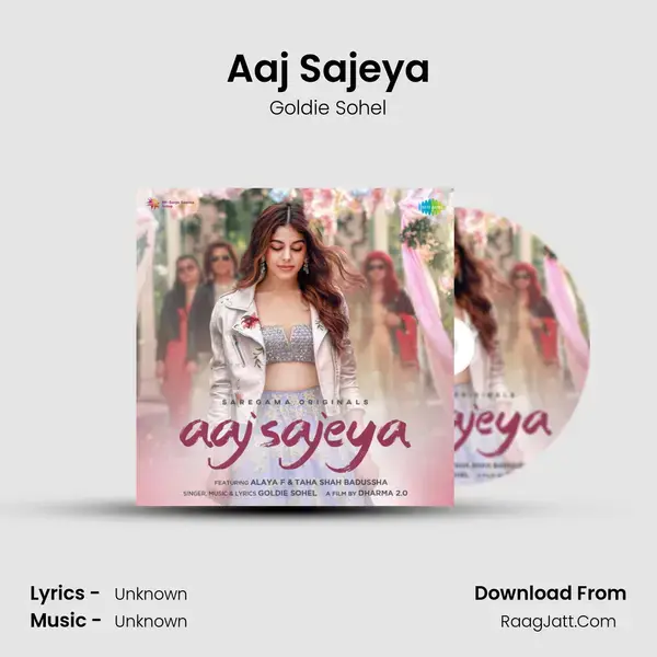 Aaj Sajeya Song mp3 | Goldie Sohel