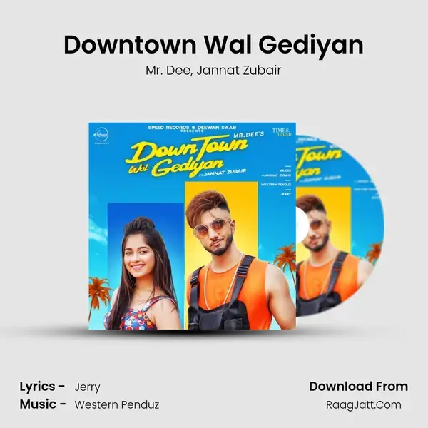 Downtown Wal Gediyan mp3 song