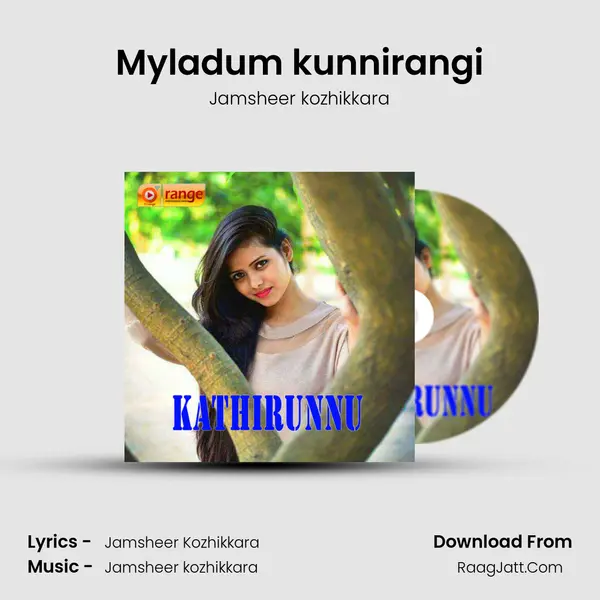 Myladum kunnirangi Song mp3 | Jamsheer kozhikkara