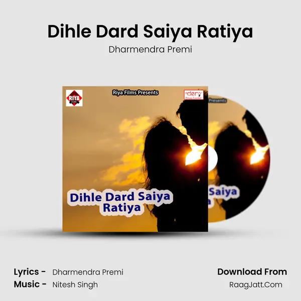 Dihle Dard Saiya Ratiya mp3 song