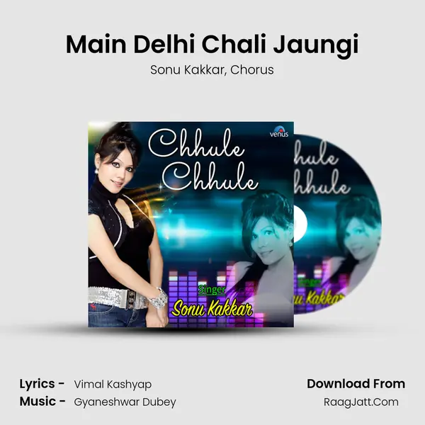 Main Delhi Chali Jaungi mp3 song