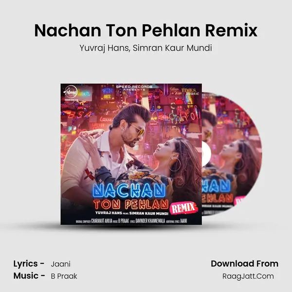 Nachan Ton Pehlan Remix mp3 song