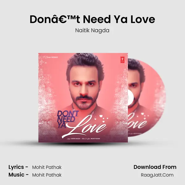 Donâ€™t Need Ya Love mp3 song