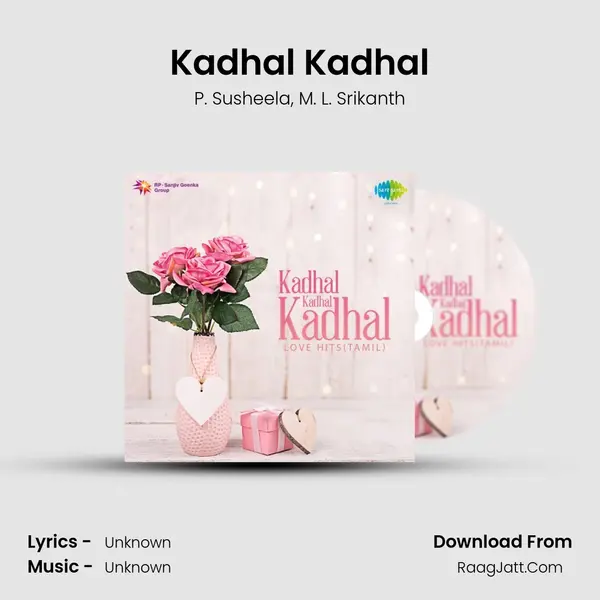 Kadhal Kadhal Song mp3 | P. Susheela