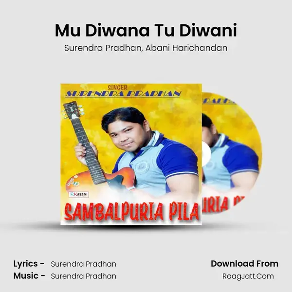 Mu Diwana Tu Diwani Song mp3 | Surendra Pradhan