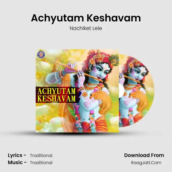 Achyutam Keshavam Song mp3 | Nachiket Lele