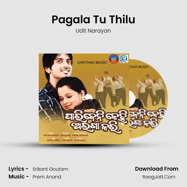 Pagala Tu Thilu Song mp3 | Udit Narayan