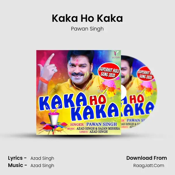 Kaka Ho Kaka - Pawan Singh