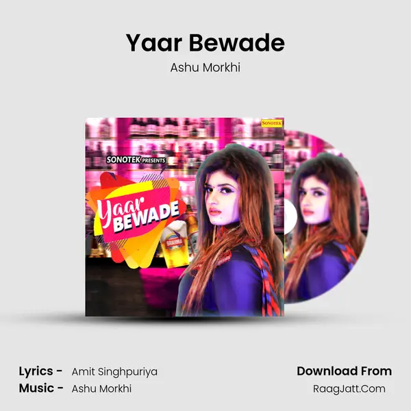 Yaar Bewade - Ashu Morkhi