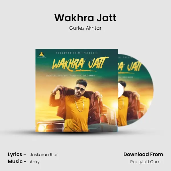 Wakhra Jatt Song mp3 | Gurlez Akhtar