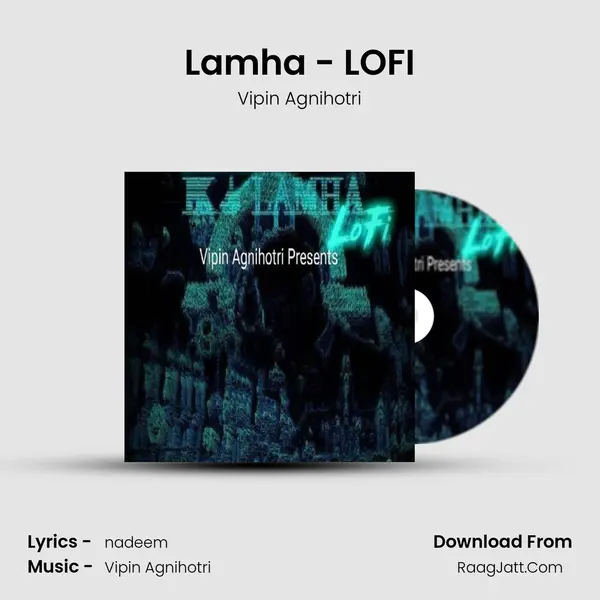 Lamha - LOFI mp3 song