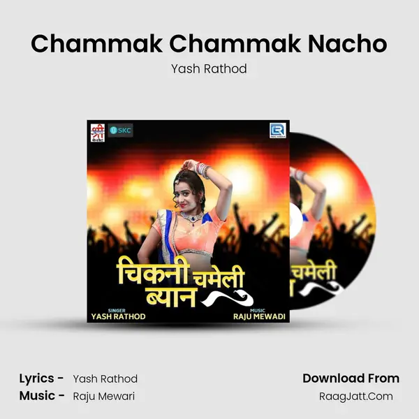 Chammak Chammak Nacho mp3 song