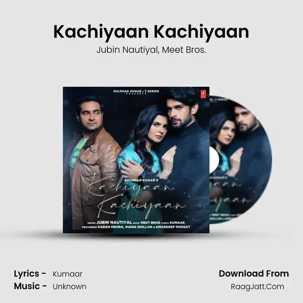 Kachiyaan Kachiyaan mp3 song