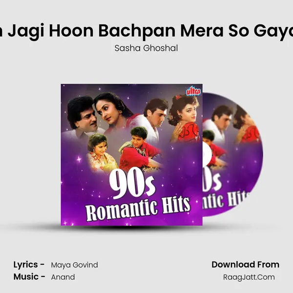 Main Jagi Hoon Bachpan Mera So Gaya Hai mp3 song