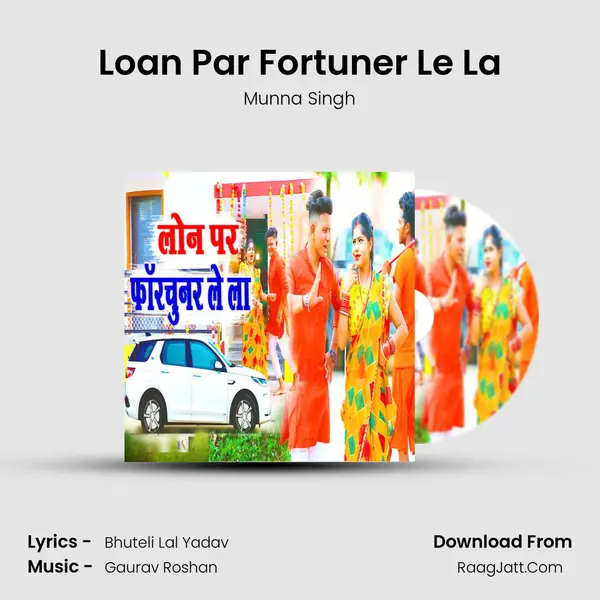 Loan Par Fortuner Le La mp3 song