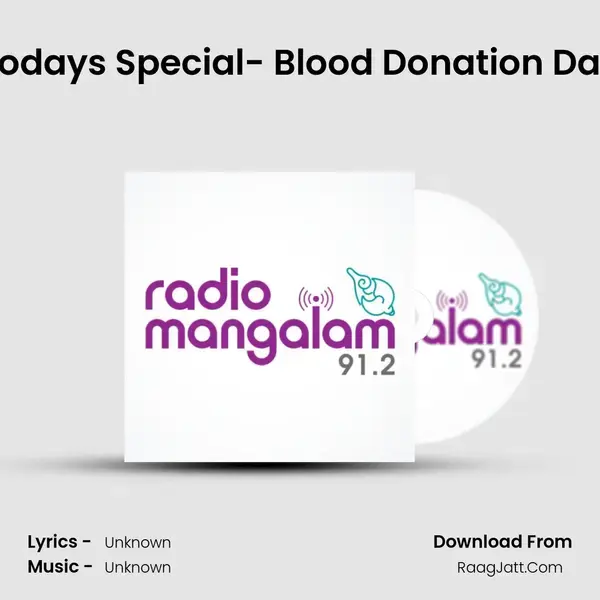 Today's Special- Blood Donation Day Song mp3 | 