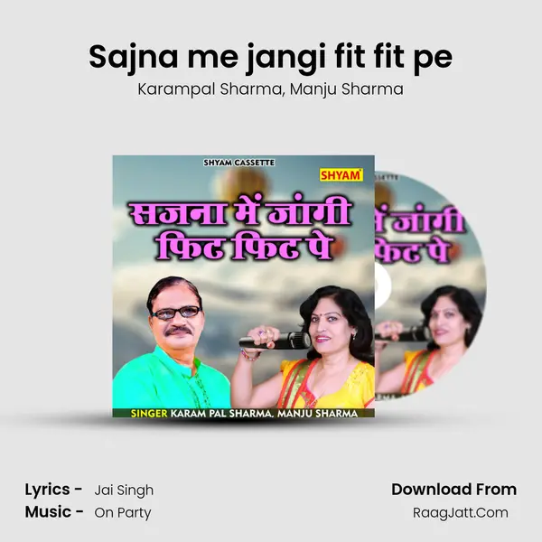 Sajna me jangi fit fit pe mp3 song