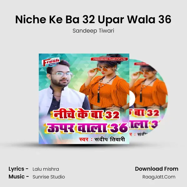 Niche Ke Ba 32 Upar Wala 36 mp3 song