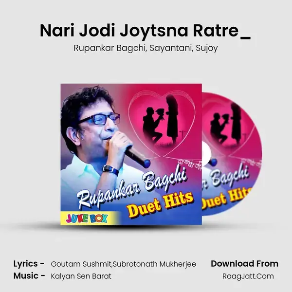 Nari Jodi Joytsna Ratre_(From