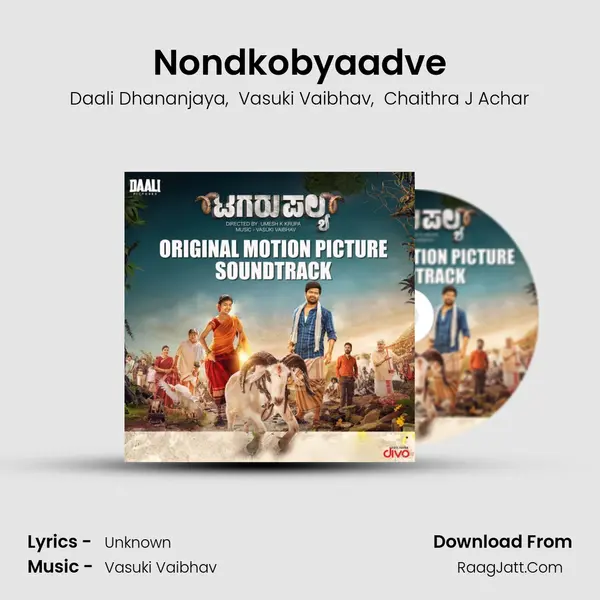 Nondkobyaadve Song mp3 | Daali Dhananjaya