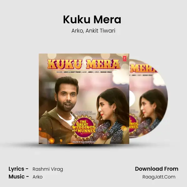 Kuku Mera (From The Great Weddings Of Munnes) mp3 song