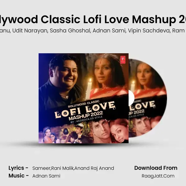 Bollywood Classic Lofi Love Mashup 2022(Remix By Kedrock,Sd Style) mp3 song