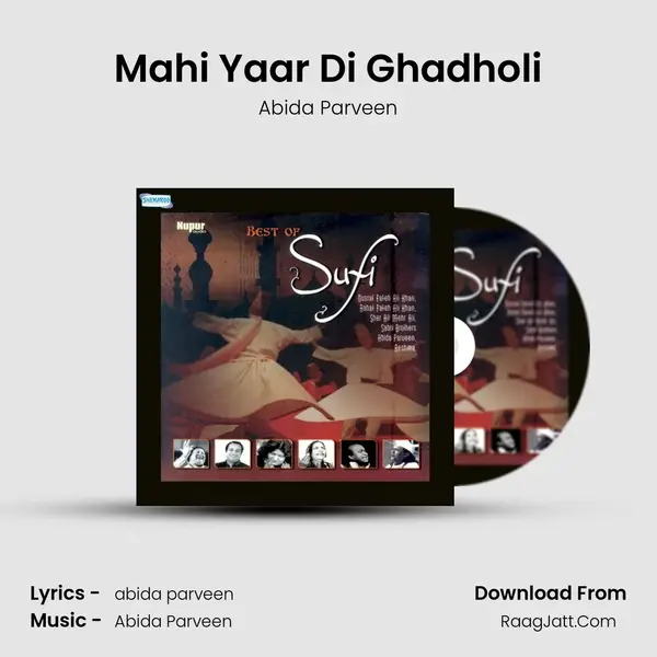 Mahi Yaar Di Ghadholi Song mp3 | Abida Parveen