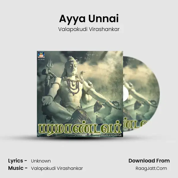 Ayya Unnai Song mp3 | Valapakudi Virashankar