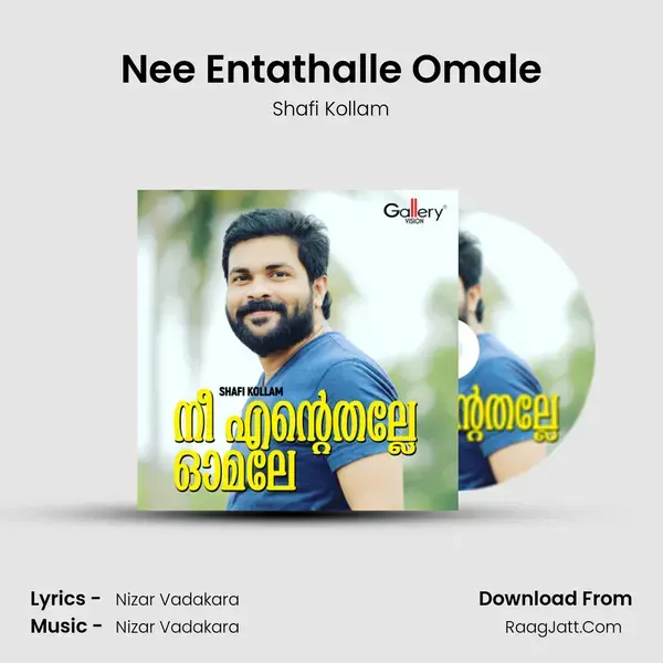 Nee Entathalle Omale - Shafi Kollam