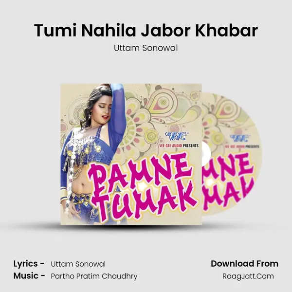 Tumi Nahila Jabor Khabar mp3 song