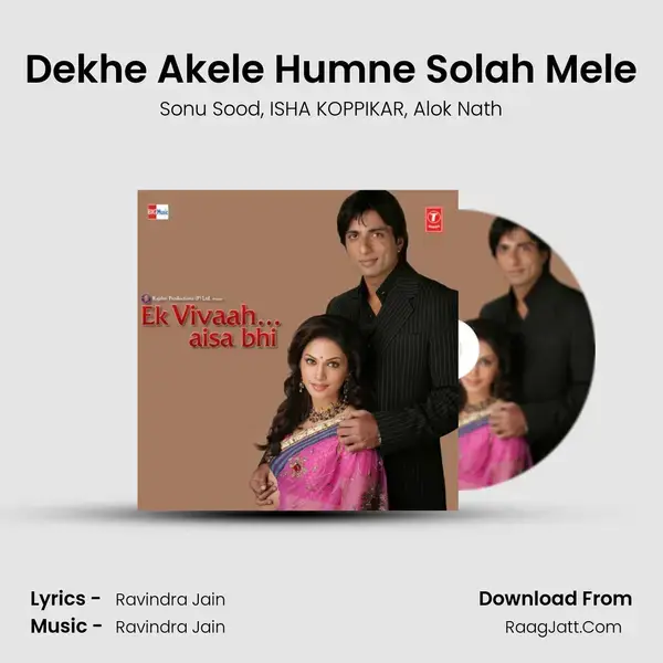 Dekhe Akele Humne Solah Mele mp3 song