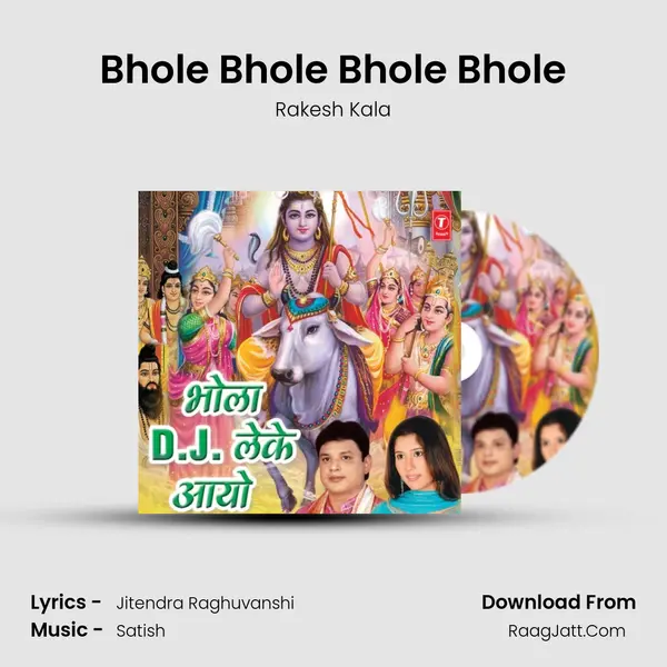 Bhole Bhole Bhole Bhole Song mp3 | Rakesh Kala