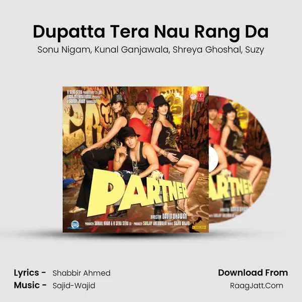 Dupatta Tera Nau Rang Da Song mp3 | Sonu Nigam