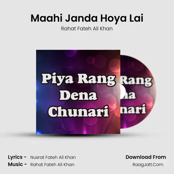 Maahi Janda Hoya Lai Song mp3 | Rahat Fateh Ali Khan