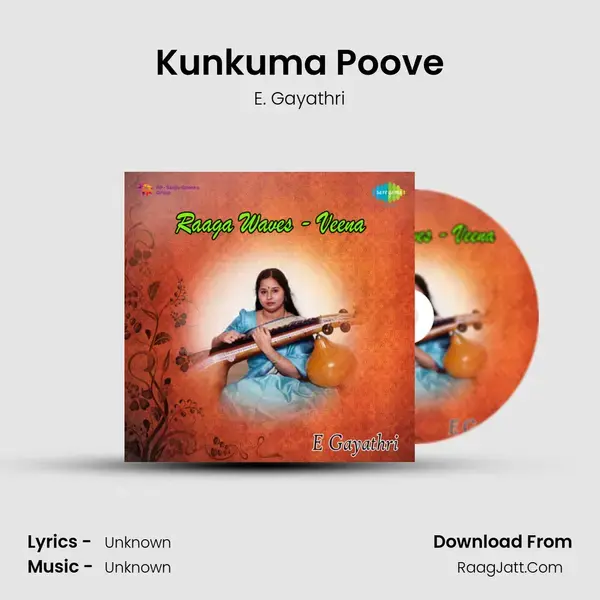 Kunkuma Poove Song mp3 | E. Gayathri