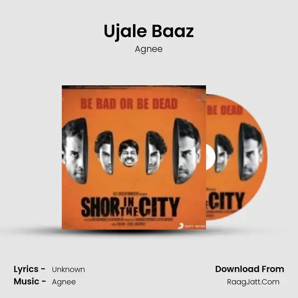 Ujale Baaz Song mp3 | Agnee