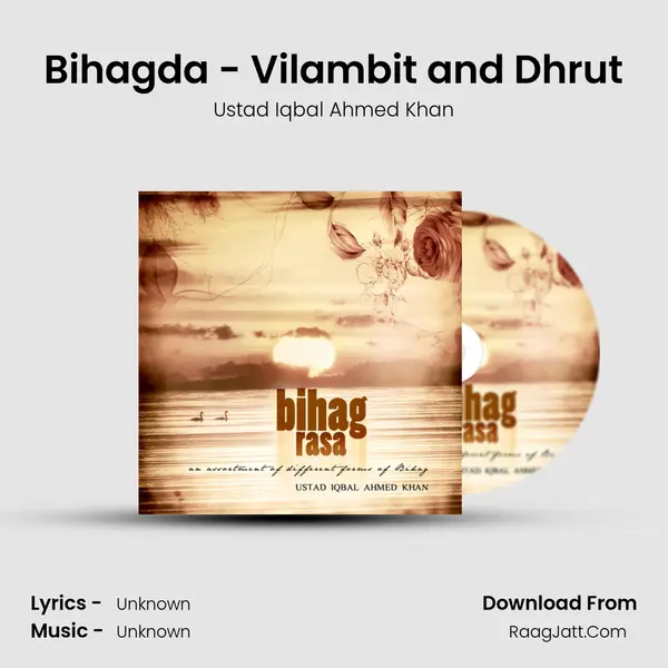 Bihagda - Vilambit and Dhrut Song mp3 | Ustad Iqbal Ahmed Khan