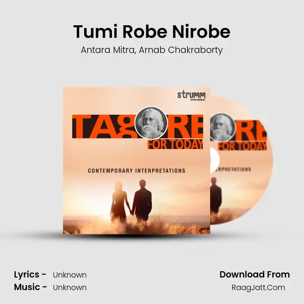 Tumi Robe Nirobe Song mp3 | Antara Mitra