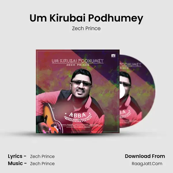 Um Kirubai Podhumey - Zech Prince