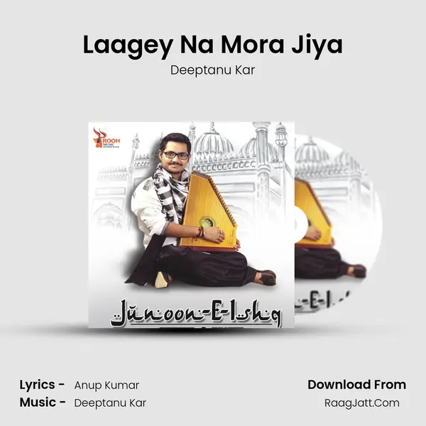 Laagey Na Mora Jiya mp3 song