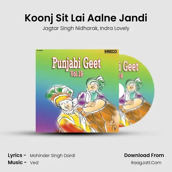 Koonj Sit Lai Aalne Jandi Song mp3 | Jagtar Singh Nidharak