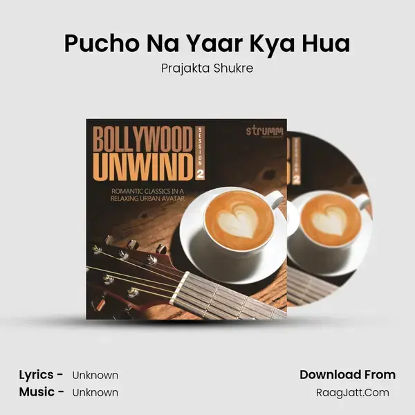 Pucho Na Yaar Kya Hua Song mp3 | Prajakta Shukre