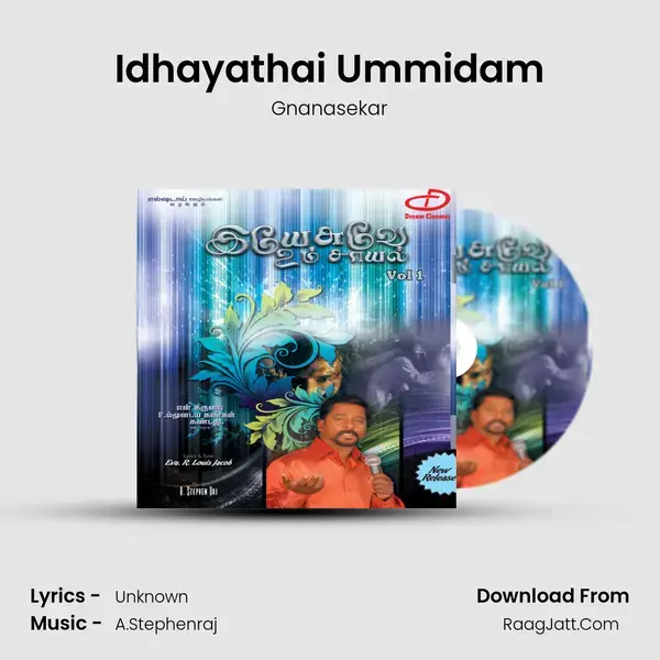 Idhayathai Ummidam Song mp3 | Gnanasekar