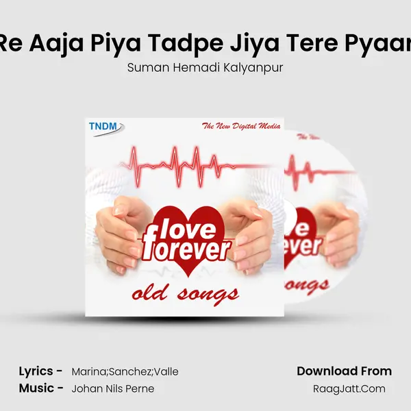 Aaja Re Aaja Piya Tadpe Jiya Tere Pyaar Mein Song mp3 | Suman Hemadi Kalyanpur