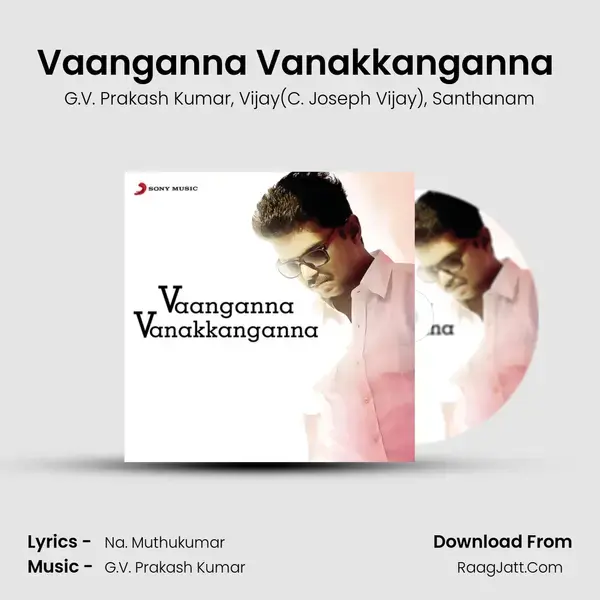 Vaanganna Vanakkanganna (From 