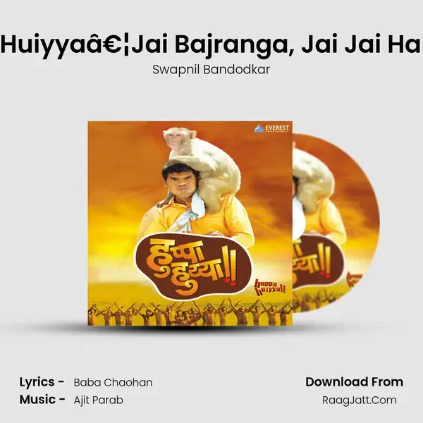 Huppa Huiyyaâ€¦Jai Bajranga, Jai Jai Hanuman mp3 song