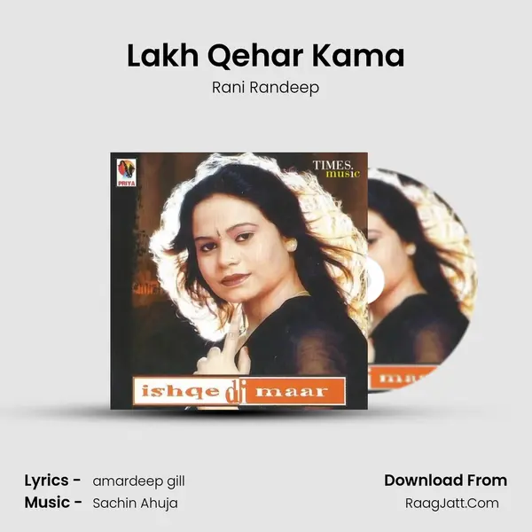 Lakh Qehar Kama Song mp3 | Rani Randeep