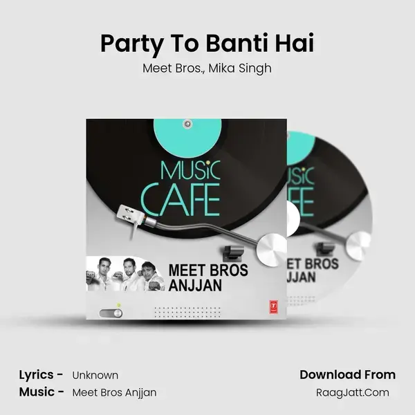 Party To Banti Hai Song mp3 | Meet Bros.