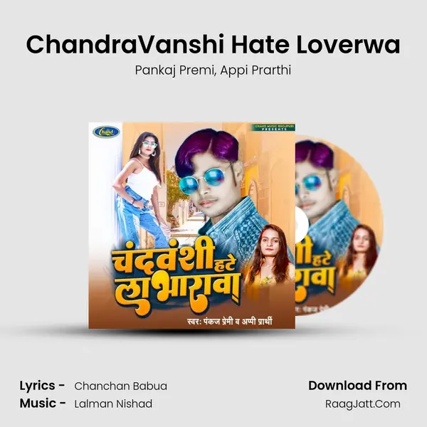 ChandraVanshi Hate Loverwa mp3 song