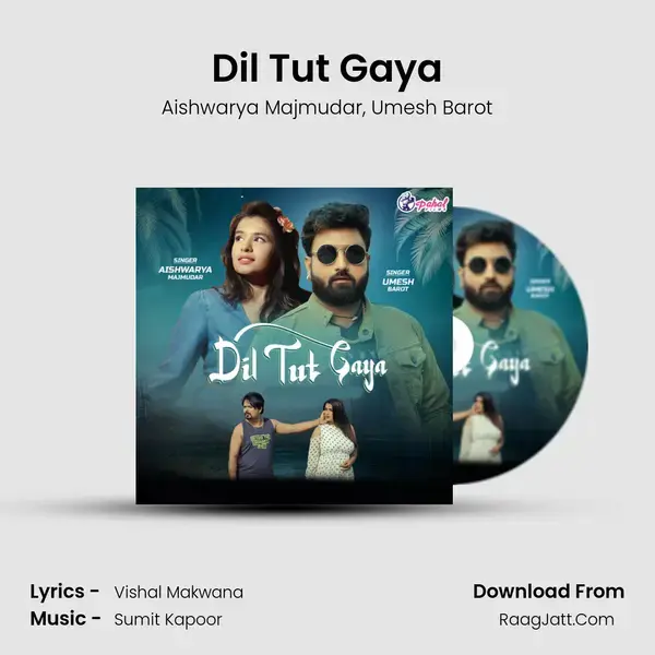 Dil Tut Gaya mp3 song